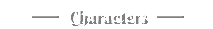 CHARACTERS